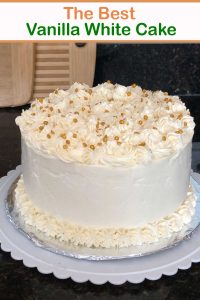 The Best Vanilla White Cake