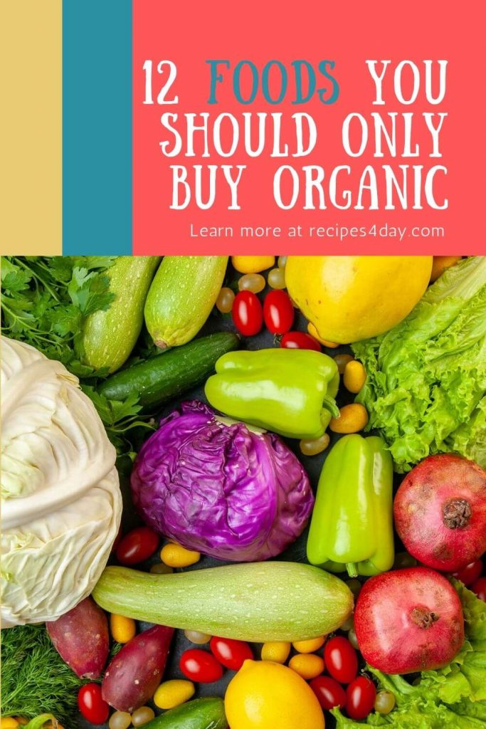 12 Foods You Should Only Buy Organic