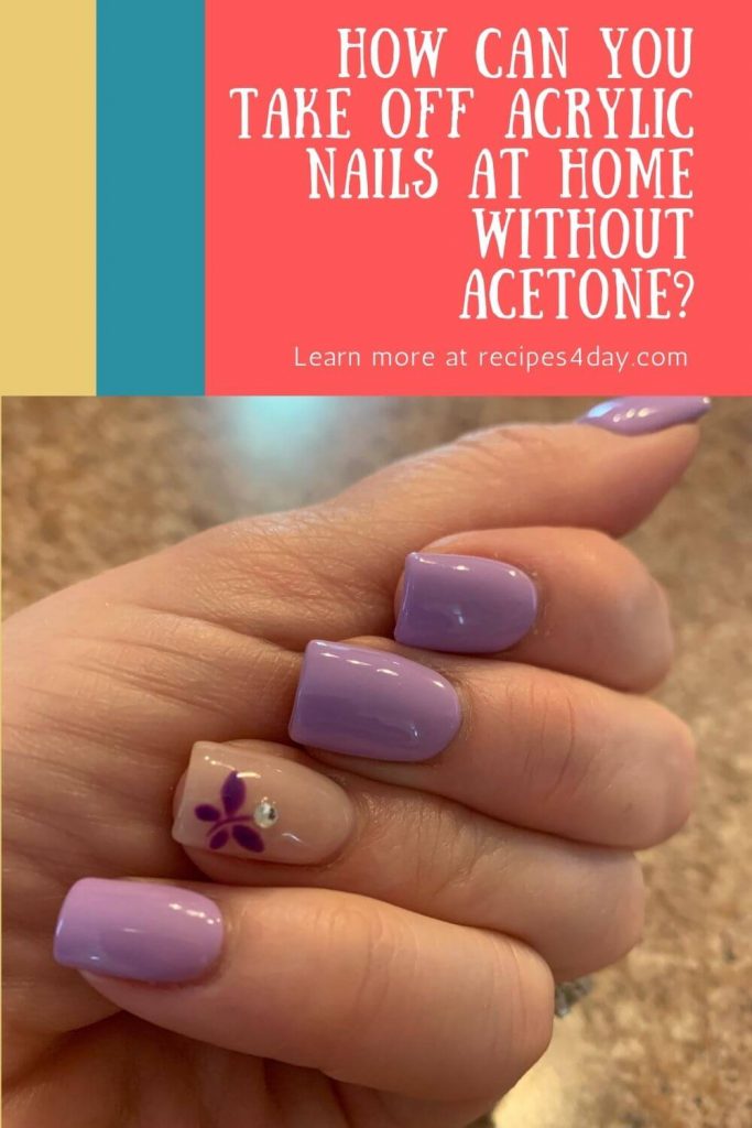 How Can You Take Off Acrylic Nails At Home Without Acetone?